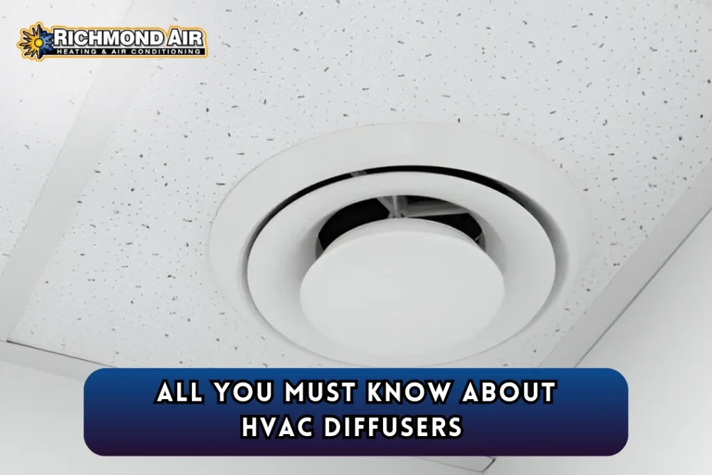 RVA. All You Must Know About HVAC Diffusers .